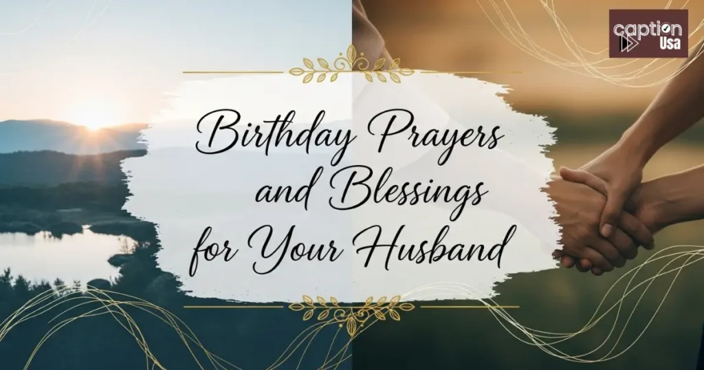 Birthday Prayers and Blessings for Your Husband