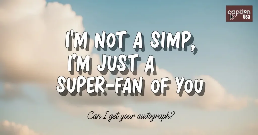 Relatable Simp Captions for Instagram