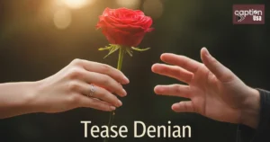 Tease Denial