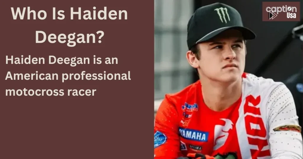 Who Is Haiden Deegan