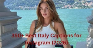 Best Italy Captions for Instagram